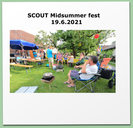SCOUT Midsummer fest19.6.2021